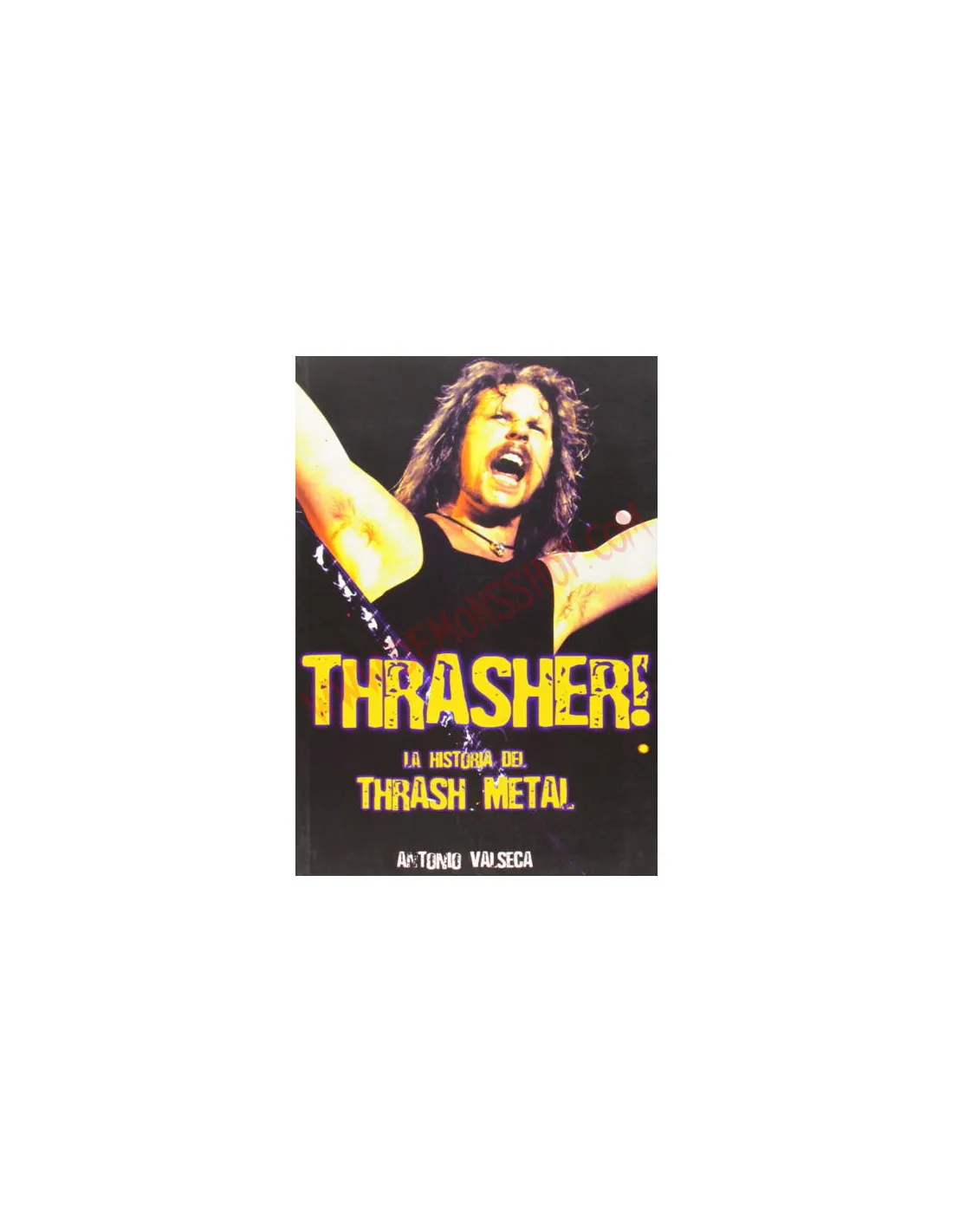 Libro Thrasher! La Historia Del Thrash Metal